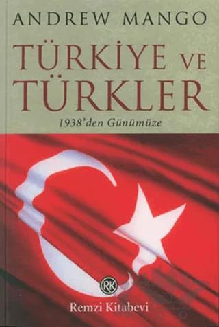 Türkiye ve Türkler  1938’den Günümüze