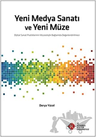 Yeni Medya Sanatı ve Yeni Müze