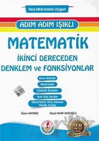 Adım Adım Işıklı Matematik İkinci Dereceden Denklem ve Fonksiyonlar