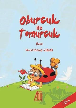 Oburcuk İle Tomurcuk