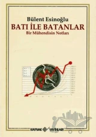 Batı ile Batanlar – Bülent Esinoğlu – Kaynak Yayınları kitap kapağı