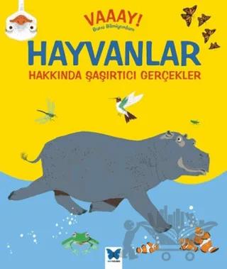 Hayvanlar Hakkında Şaşırtıcı Gerçekler