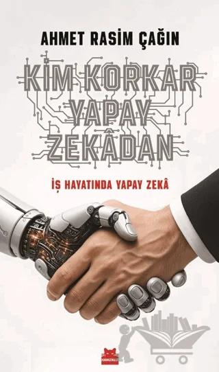 Kim Korkar Yapay Zekadan