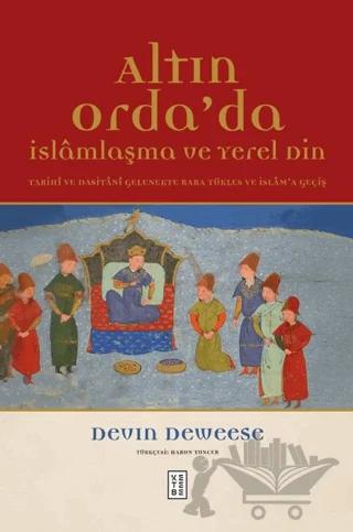 Altın Orda’da İslamlaşma ve Yerel Din
