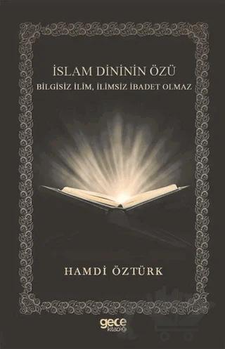 İslam Dininin Özü