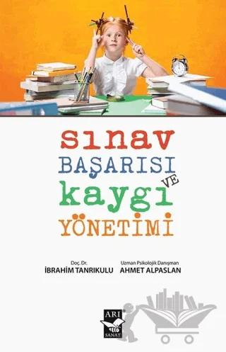 Sınav Başarısı ve Kaygı Yönetimi