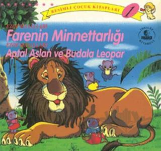 Ezop Masalları Farenin Minnettarlığı / Aptal Aslan ve Budala Leopar