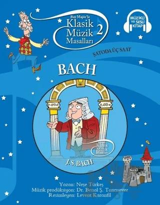 Klasik Müzik Masalları - Bach