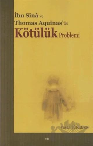 İbn Sina ve Thomas Aquinas’ta Kötülük Problemi