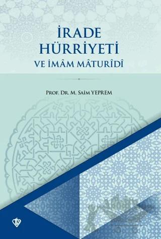 İrade Hürriyeti ve İmam Maturidi