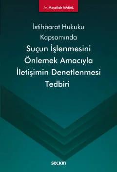 İstihbarat ve İstihbarat Hukuku KapsamındaSuçun İşlenmesini Önlemek Amacıyla İletişimin Denetlenmesi Tedbiri