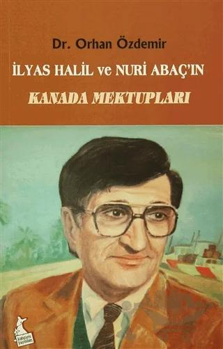 İlyas Halil ve Nuri Abaç'ın Kanada Mektupları