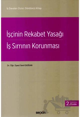 İşçinin Rekabet Yasağı - İş Sırrının Korunması