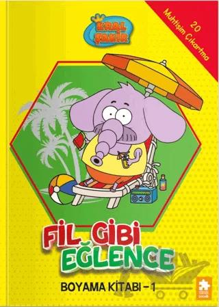 Kral Şakir - Fil Gibi Eğlence Boyama Kitabı- 1