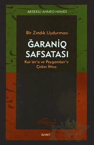 Bir Zındık Uydurması Ğaraniq Safsatası