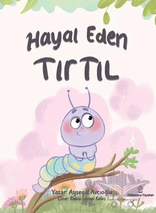 Hayal Eden Tırtıl