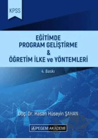 KPSS Eğitimde Program Geliştirme ve Öğretim İlke ve Yöntemleri – Hasan Hüseyin Şahan – Pegem Akademi Yayıncılık kitap kapağı