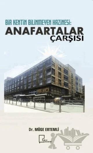 Bir Kentin Bilinmeyen Hazinesi: Anafartalar Çarşısı