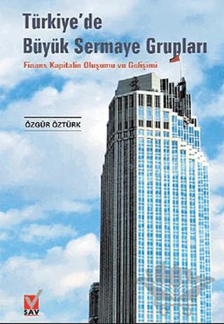 Türkiye’de Büyük Sermaye Grupları