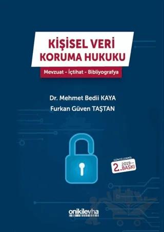 Kişisel Veri Koruma Hukuku: Mevzuat - İçtihat - Bibliyografya