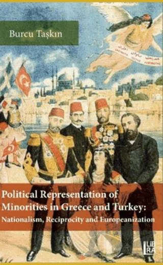 Political Representation of Minorities in Greece and Turkey – Burcu Taşkın – Libra Yayınları kitap kapağı