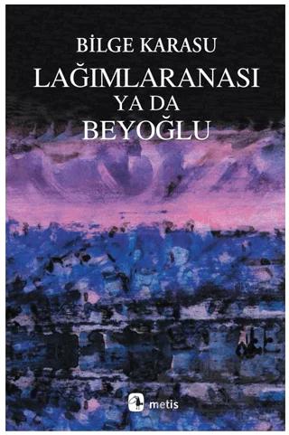 Lağımlaranası ya da Beyoğlu