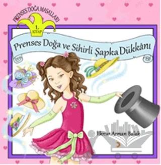 Prenses Doğa ve Sihirli Şapka Dükkanı