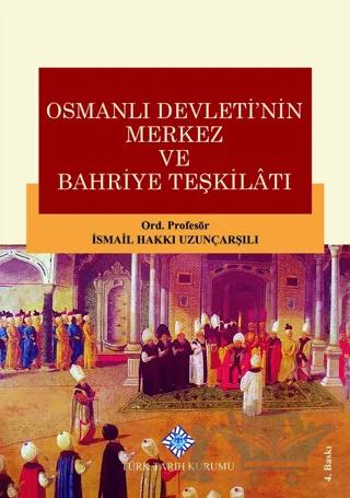 Osmanlı Devletinin Merkez ve Bahriye Teşkilatı