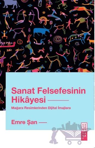 Sanat Felsefesinin Hikayesi Mağara Resimlerinden Dijital İmajlara