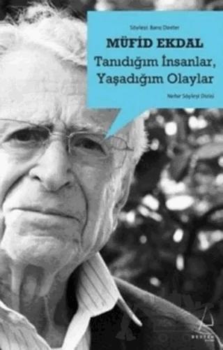 Tanıdığım İnsanlar, Yaşadığım Olaylar