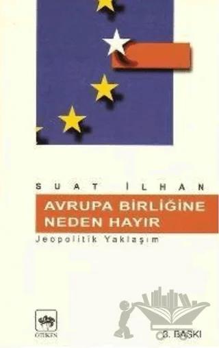 Avrupa Birliğine Neden Hayır Jeopolitik Yaşam