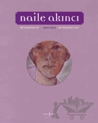 Naile Akıncı - Retrospektif