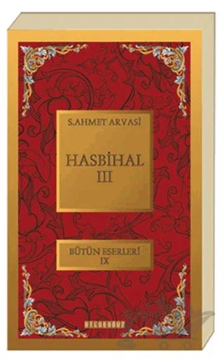 Hasbihal 3 – S. Ahmet Arvasi – Bilgeoğuz Yayınları kitap kapağı