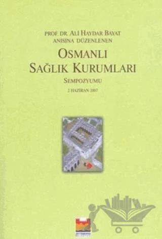 Osmanlı Sağlık Kurumları Sempozyumu