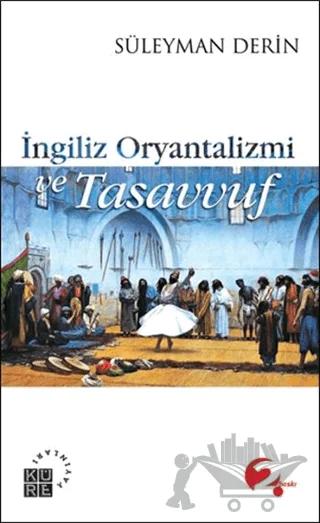 İngiliz Oryantalizmi ve Tasavvuf