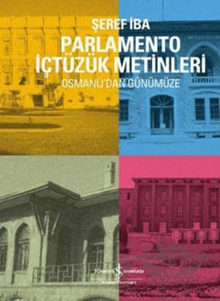 Osmanlı'dan Günümüze Parlamento İçtüzük Metinleri
