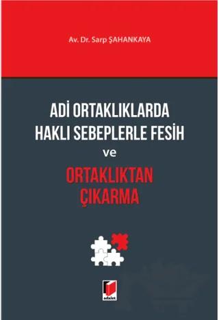 Adli Ortaklıklarda Haklı Sebeplerle Fesih ve Ortaklıktan Çıkarma