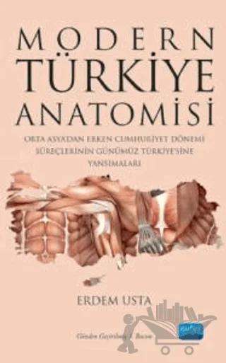 Modern Türkiye Anatomisi: Orta Asya’dan Erken Cumhuriyet Dönemi Süreçlerinin Günümüz Türkiye’sine Yansımaları – Erdem Usta – Nobel Akademik Yayıncılık kitap kapağı