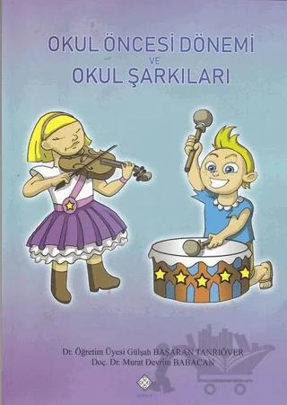 Okul Öncesi Dönemi ve Okul Şarkıları