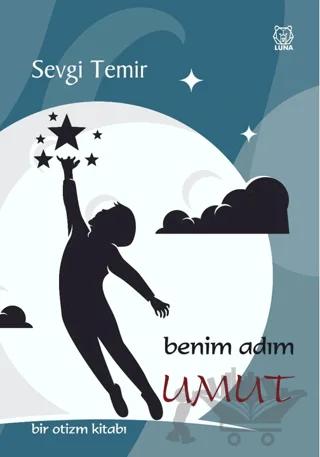 Benim Adım Umut Bir Otizm Kitabı