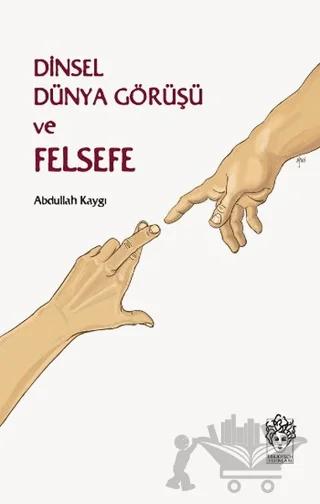 Dinsel Dünya Görüşü ve Felsefe