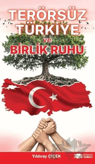 Terörsüz Türkiye ve Birlik Ruhu