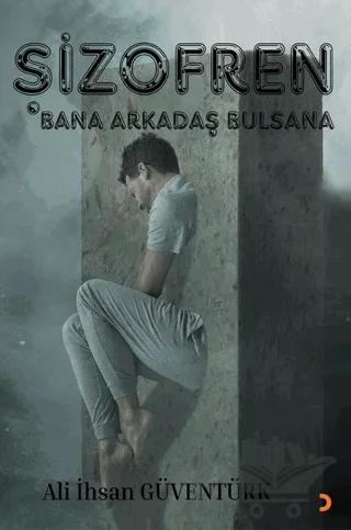 Şizofren Bana Arkadaş Bulsana