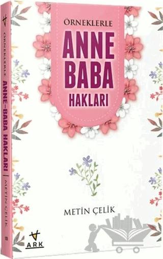 Örneklerle Anne Baba Hakları