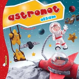 Astronot Olsam - Büyüyünce Ne Olsam?