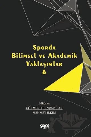 Sporda Bilimsel ve Akademik Yaklaşımlar 6