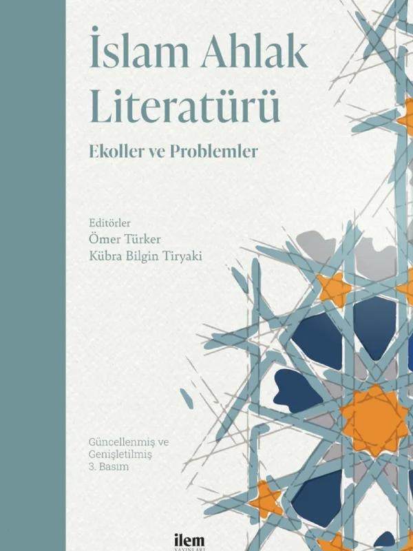 İSLAM AHLAK LİTERATÜRÜ - Ekoller ve Problemler