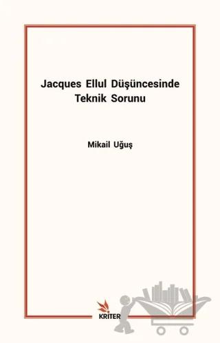 Jacques Ellul Düşüncesinde Teknik Sorunu