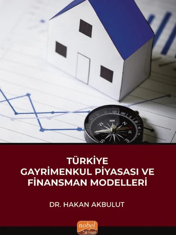 Türkiye Gayrimenkul Piyasası ve Finansman Modelleri