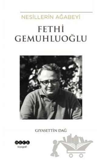 Nesillerin Ağabeyi Fethi Gemuhluoğlu